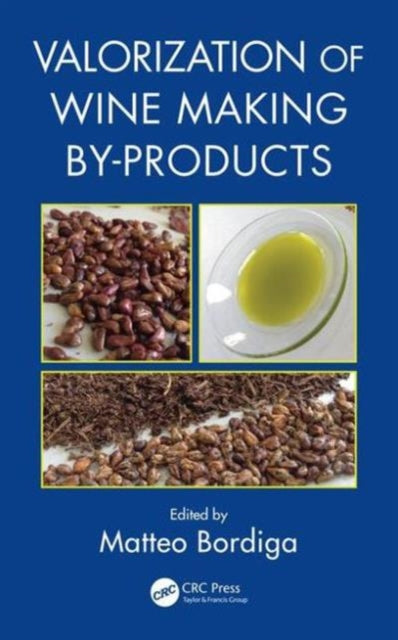 Book cover of: Valorization of Wine Making By-Products. By: Matteo Bordiga