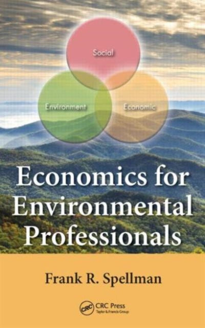 Book cover of: Economics for Environmental Professionals. By: Frank R. Spellman