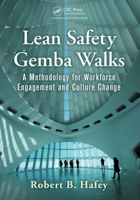 Book cover of: Lean Safety Gemba Walks. By: Robert B. Hafey