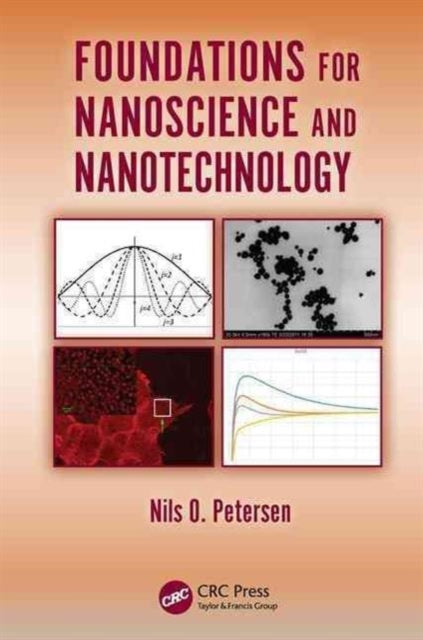 Book cover of: Foundations for Nanoscience and Nanotechnology. By: Nils O. Petersen