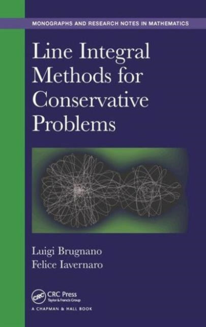 Book cover of: Line Integral Methods for Conservative Problems. By: Luigi Brugnano