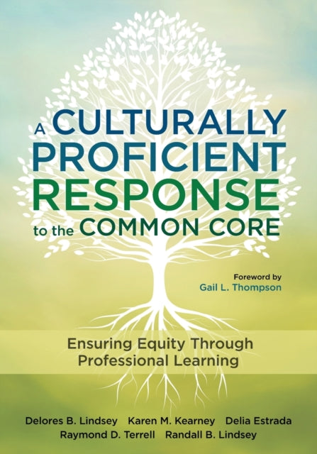 Book cover of: Culturally Proficient Response to the Common Core. By: Delores B. Lindsey