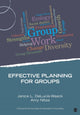 Book cover of: Effective Planning for Groups. By: Janice L. DeLucia-Waack