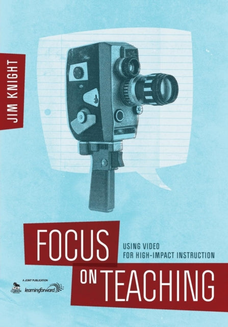 Book cover of: Focus on Teaching. By: Jim Knight