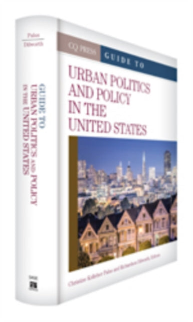 The CQ Press Guide to Urban Politics and Policy in the United States