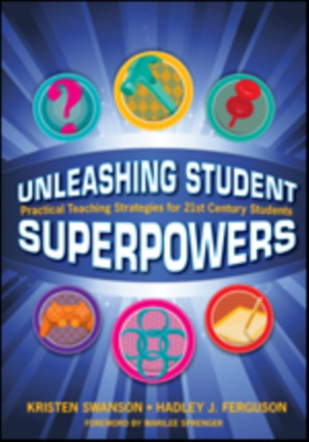 Book cover of: Unleashing Student Superpowers. By: Kristen N. (Nicole) Swanson
