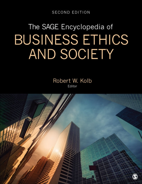 Book cover of: SAGE Encyclopedia of Business Ethics and Society. By: Robert W. Kolb