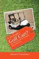 Book cover of: So You Bought a Golf Cart?. By: Michael K. Rosenbarker