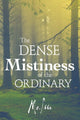 Book cover of: Dense Mistiness of the Ordinary. By: Mo Issa