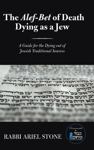 Book cover of: Alef-Bet of Death Dying as a Jew. By: Rabbi Ariel Stone