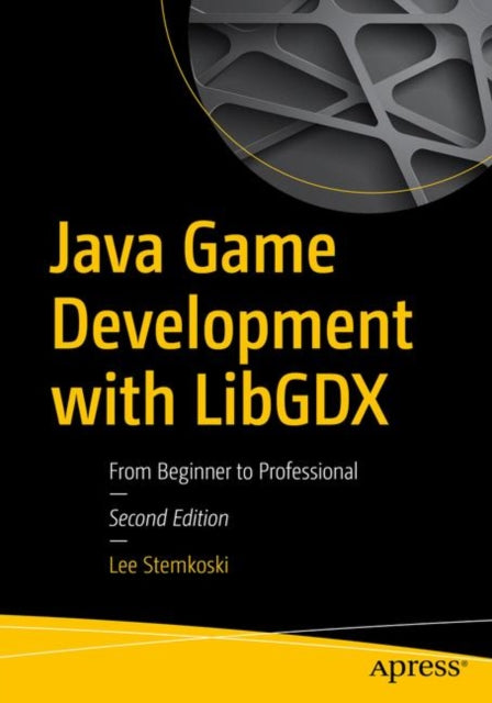 Book cover of: Java Game Development with LibGDX. By: Lee Stemkoski