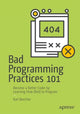 Book cover of: Bad Programming Practices 101. By: Karl Beecher