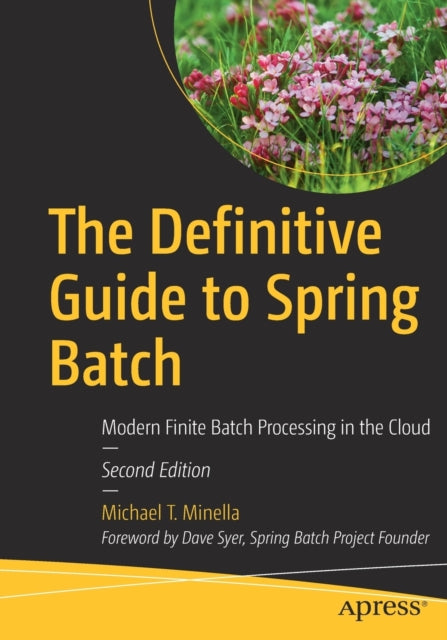 Book cover of: Definitive Guide to Spring Batch. By: Michael T. Minella
