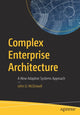 Book cover of: Complex Enterprise Architecture. By: John D. McDowall