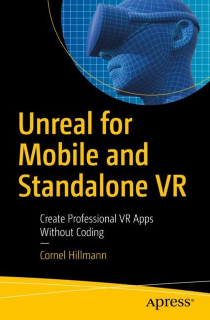Book cover of: Unreal for Mobile and Standalone VR. By: Cornel Hillmann