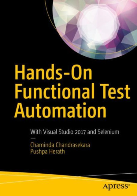 Book cover of: Hands-On Functional Test Automation. By: Chaminda Chandrasekara