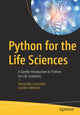 Book cover of: Python for the Life Sciences. By: Alexander Lancaster