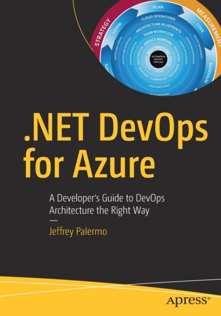 Book cover of: .NET DevOps for Azure. By: Jeffrey Palermo