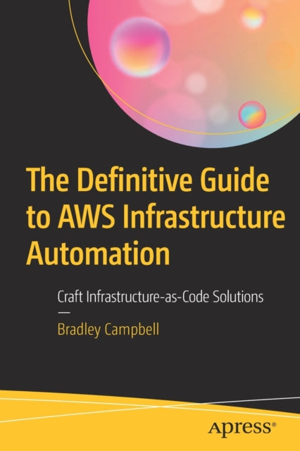 Book cover of: Definitive Guide to AWS Infrastructure Automation. By: Bradley Campbell