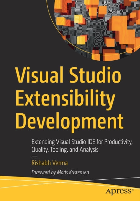 Book cover of: Visual Studio Extensibility Development. By: Rishabh Verma