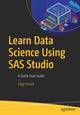 Book cover of: Learn Data Science Using SAS Studio. By: Engy Fouda
