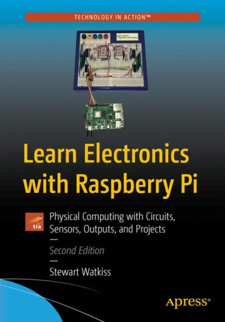 Book cover of: Learn Electronics with Raspberry Pi. By: Stewart Watkiss