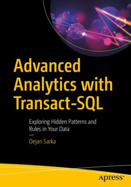 Book cover of: Advanced Analytics with Transact-SQL. By: Dejan Sarka