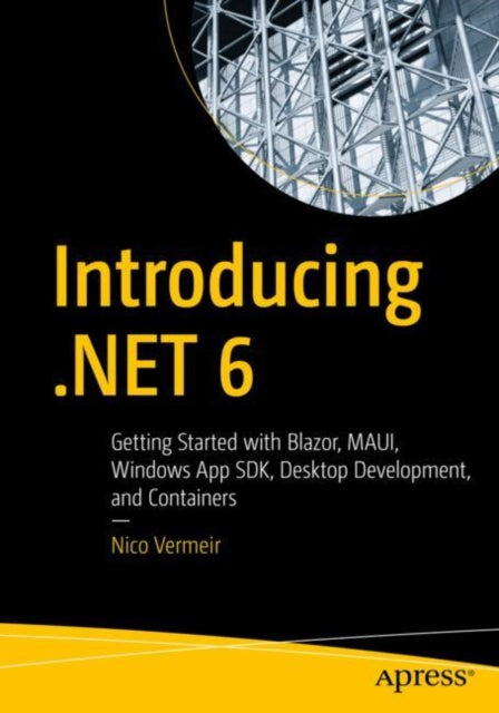 Book cover of: Introducing .NET 6. By: Nico Vermeir