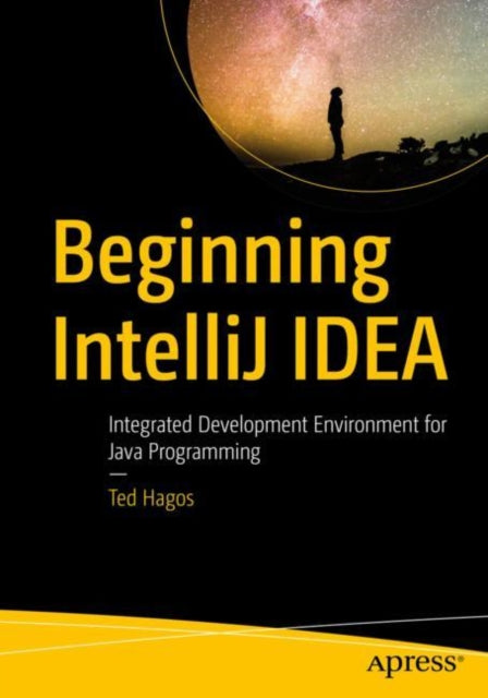 Book cover of: Beginning  IntelliJ IDEA. By: Ted Hagos