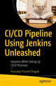 Book cover of: CI/CD Pipeline Using Jenkins Unleashed. By: Pranoday Dingare