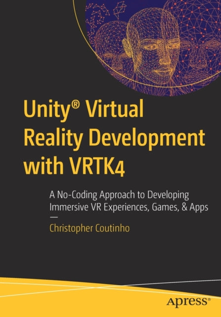 Book cover of: Unity® Virtual Reality Development with VRTK4. By: Christopher Coutinho