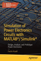 Book cover of: Simulation of Power Electronics Circuits with MATLAB®/Simulink®. By: Farzin Asadi