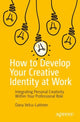 Book cover of: How to Develop Your Creative Identity at Work. By: Oana Velcu-Laitinen