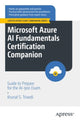 Book cover of: Microsoft Azure AI Fundamentals Certification Companion. By: Krunal S. Trivedi