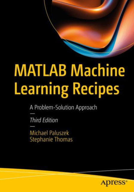Book cover of: MATLAB Machine Learning Recipes. By: Michael Paluszek