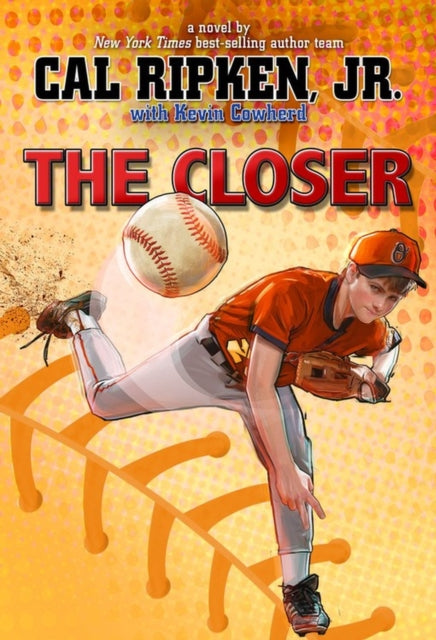 Book cover of: Closer. By: Cal Ripken Jr.