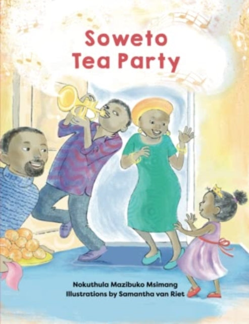 Book cover of: Soweto Tea Party. By: NOKUTHULA MAZIBUKO MSIMANG