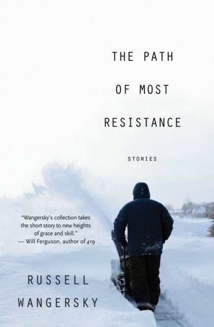 Book cover of: Path of Most Resistance. By: Russell Wangersky