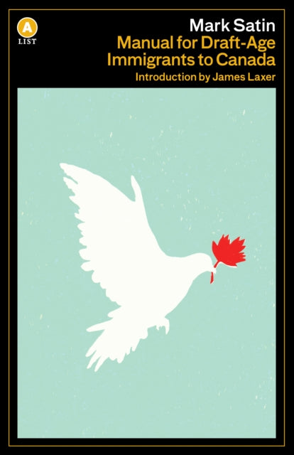 Book cover of: Manual for Draft-Age Immigrants to Canada. By: Mark Satin