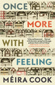 Book cover of: Once More With Feeling. By: Méira Cook