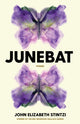 Book cover of: Junebat. By: John Elizabeth Stintzi