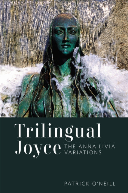 Book cover of: Trilingual Joyce. By: Patrick O'Neill