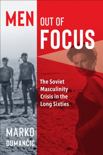 Book cover of: Men Out of Focus. By: Marko Dumančić