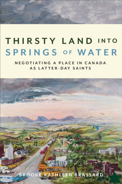 Book cover of: Thirsty Land Into Springs of Water. By: Brooke Kathleen Brassard