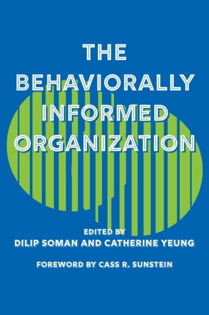 Book cover of: Behaviorally Informed Organization. By: Soman Dilip