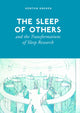 Book cover of: Sleep of Others and the Transformation of Sleep Research. By: Kenton Kroker