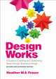 Book cover of: Design Works. By: Heather M. A. Fraser