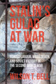 Book cover of: Stalin's Gulag at War. By: Wilson T. Bell