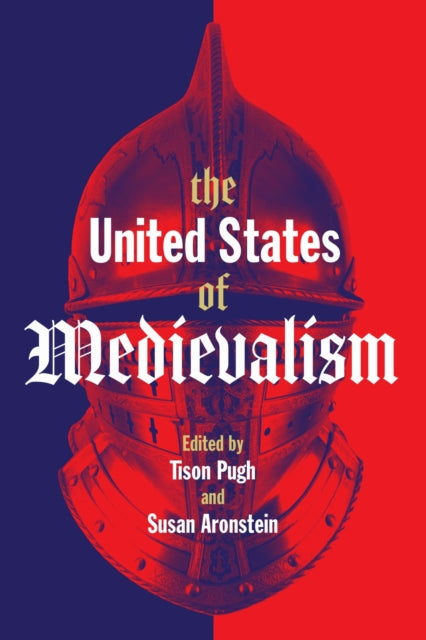 Book cover of: United States of Medievalism. By: Tison Pugh