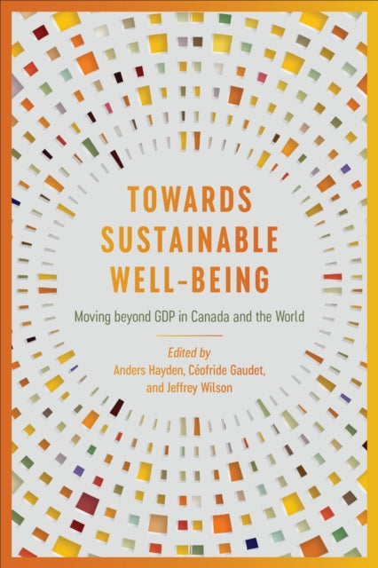 Book cover of: Towards Sustainable Well-Being. By: Anders Hayden